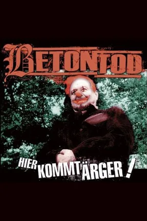 Betontod CD - Hier kommt Ärger - varten